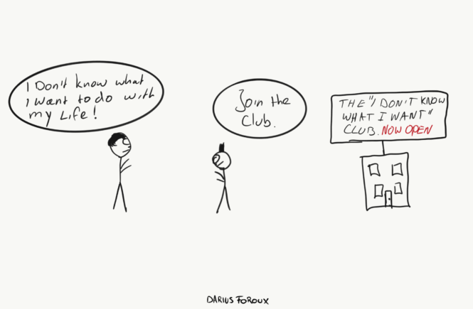 dont know what i want